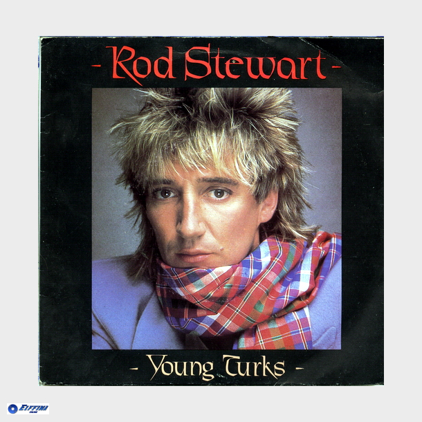 Rod Stewart - Young Turks (1981) (Germany)
