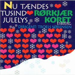 Rrkjrkoret Esbjerg - Nu Tndes Tusind Julelys (1996)