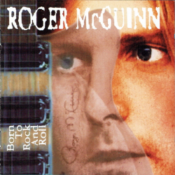 Roger McGuinn - Born To Rock And Roll (1991)