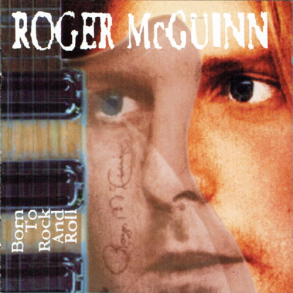 Roger McGuinn - Born To Rock And Roll (1991)