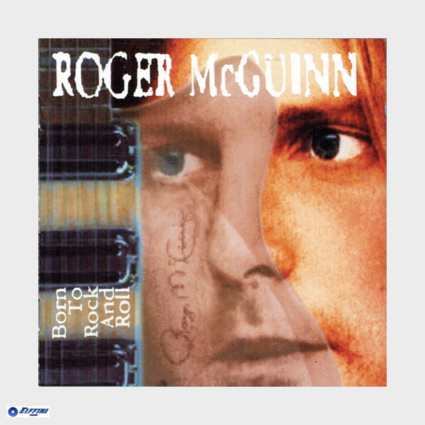 Roger McGuinn - Born To Rock And Roll (1991)