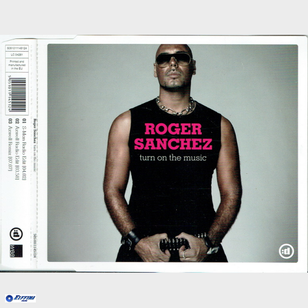 Roger Sanchez - Turn On TheMusic (2005)