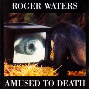 Roger Waters - Amused To Death (1992)