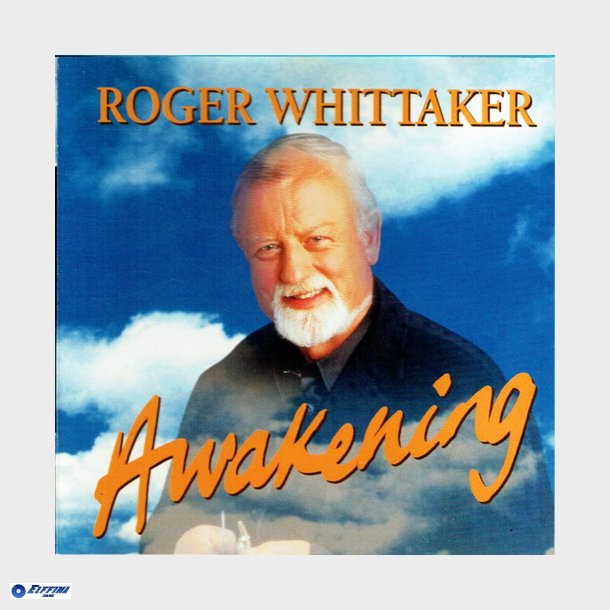 Roger Whittaker - Awakening (1999)