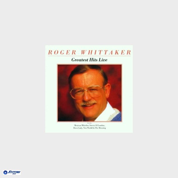 Roger Whittaker - Greatest Hits Live (1996)