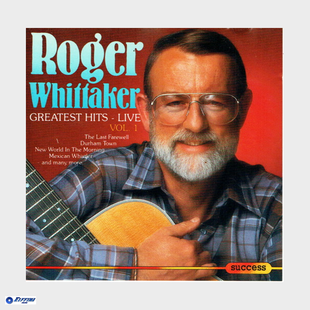 Roger Whittaker - Greatest Hits Live Vol 1 (1993) (Success 16006CD)