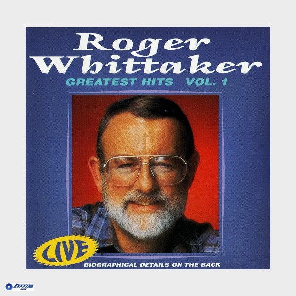 Roger Whittaker - Greatest Hits Live Vol 1 (Live Biography) (1999)