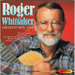 Roger Whittaker - Greatest Hits Live Vol 1 (Success 2189cd) (1999)
