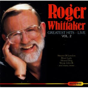 Roger Whittaker - Greatest Hits Live Vol 2 (Success 16007CD) (1993)