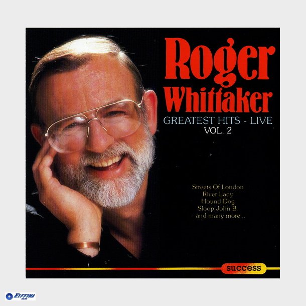 Roger Whittaker - Greatest Hits Live Vol 2 (Success 16007CD) (1993)