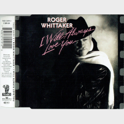 Roger Whittaker - I Will Always Love you (1994)