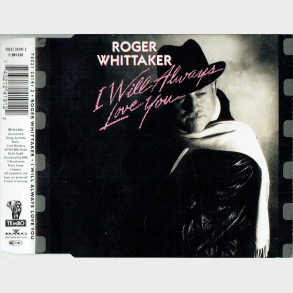 Roger Whittaker - I Will Always Love you (1994)