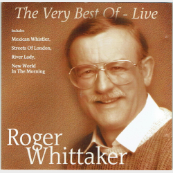 Roger Whittaker - The Very Best Of Live (1998)
