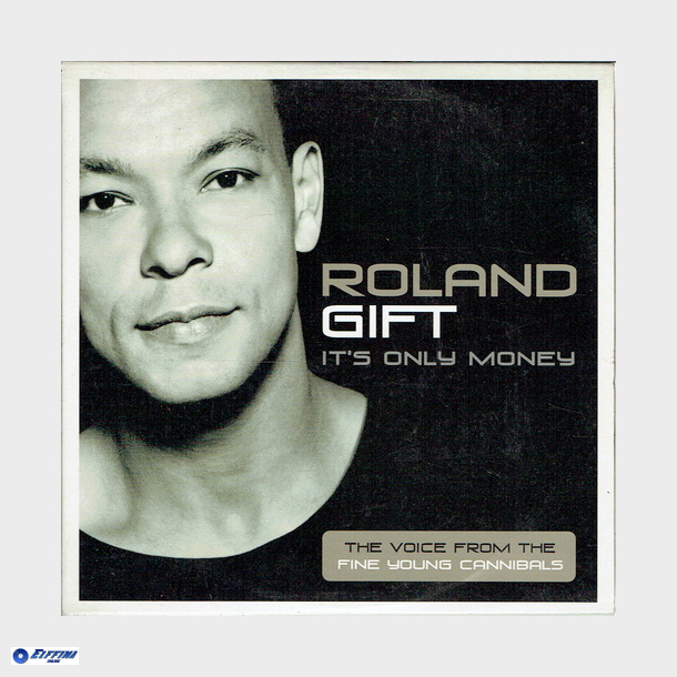 Roland Gift - It's Only Money (2001) (Promo)