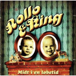 Rollo &amp; King - Midt I En Lbetid (2000)