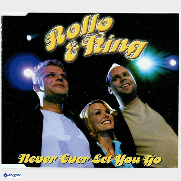 Rollo &amp; King - Never Ever Let You Go (2001)