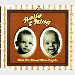 Rollo &amp; King - Ved Du Hvad Hun Sagde (2000)