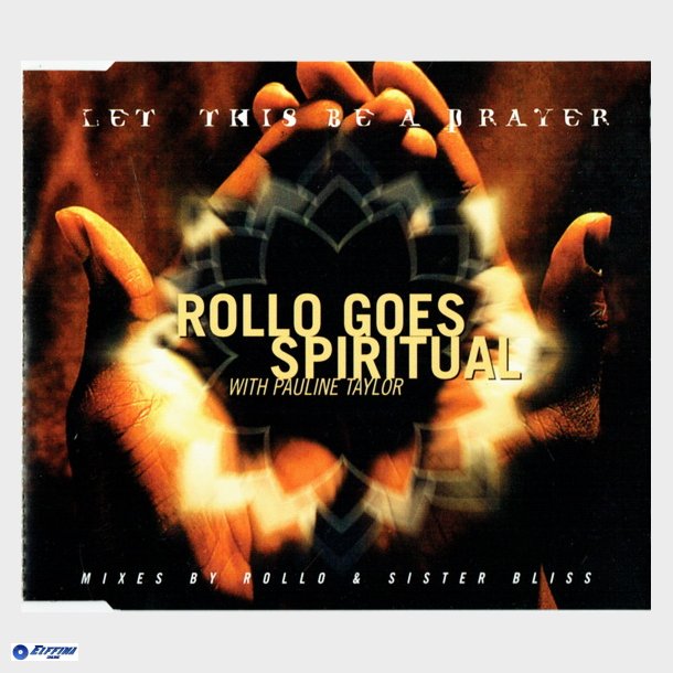 Rollo Goes Spiritual ft. Pauline Taylor - Let This Be A Prayer (1996)