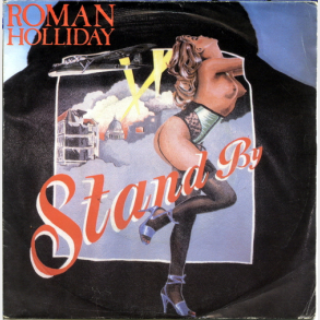 Roman Holliday - Stand By (1983)