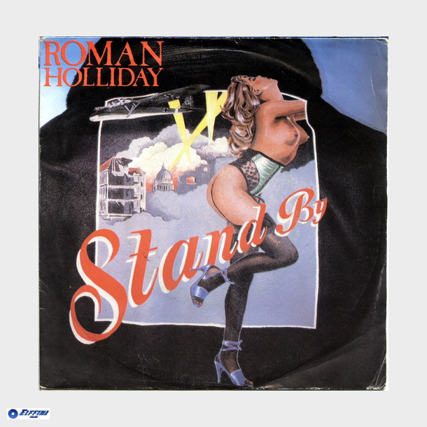 Roman Holliday - Stand By (1983)