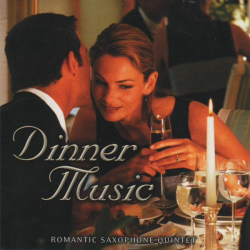 Romantic Saxophone Quintet - Dinner Music (2001)