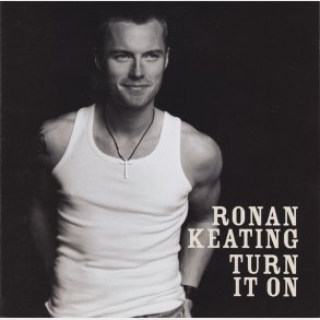 Ronan Keating - Turn It On (2003)