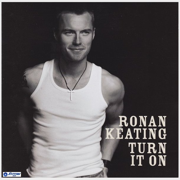 Ronan Keating - Turn It On (2003)