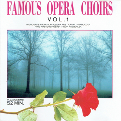 Rose Collection 3258CD - Famous Opera Choirs Vol. 1 (1992)