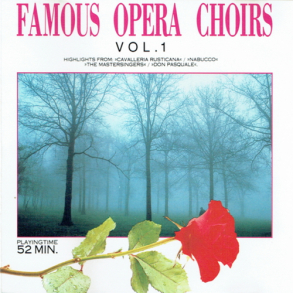 Rose Collection 3258CD - Famous Opera Choirs Vol. 1 (1992)