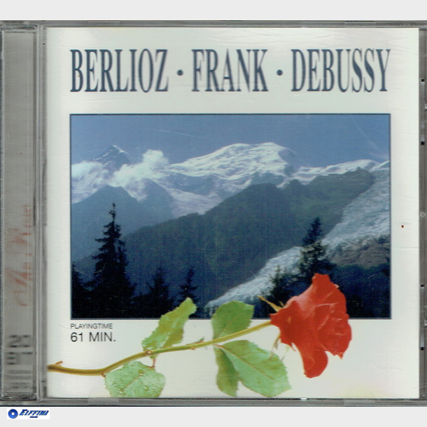 Rose Collection 44179CD - Berlioz, Frank, Debussy (1998)