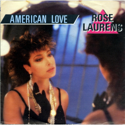 Rose Laurens - American Love (1986)