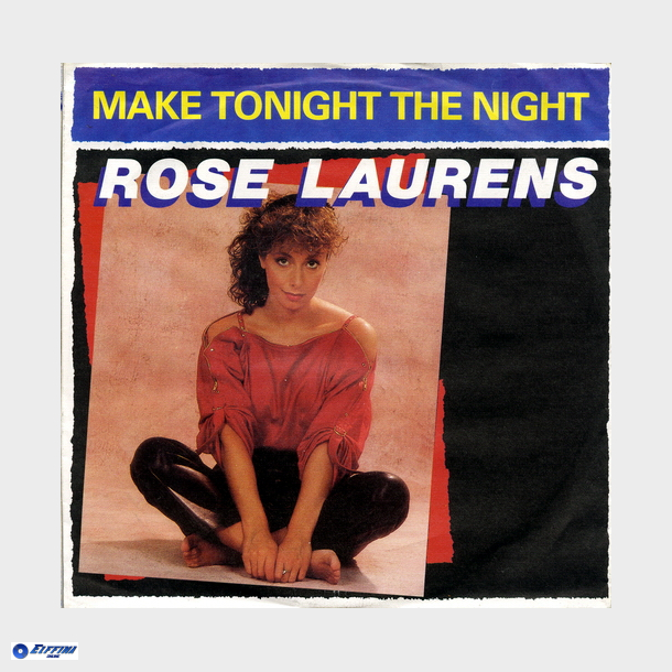 Rose Laurens - Make Tonight The Night (1984)