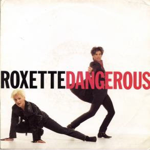 Roxette - Dangerous (1989)