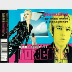 Roxette - Wish I Could Fly (1999)
