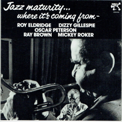 Roy Eldridge, Dizzy Gillespie &amp; Oscar Petersen - Jazz Naturity (1987)