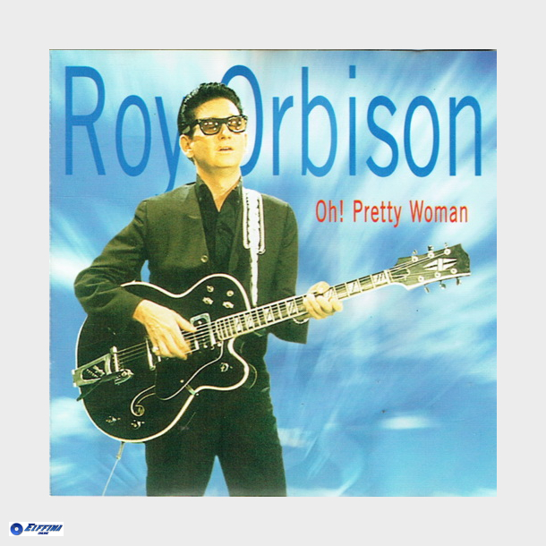 Roy Orbison - Oh! Pretty Woman (Scoop)