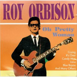 Roy Orbison - Oh Pretty Woman (Universe)
