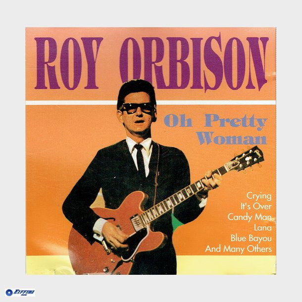 Roy Orbison - Oh Pretty Woman (Universe)