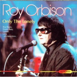 Roy Orbison - Only The Lonely (1991)