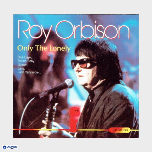 Roy Orbison - Only The Lonely (1991)