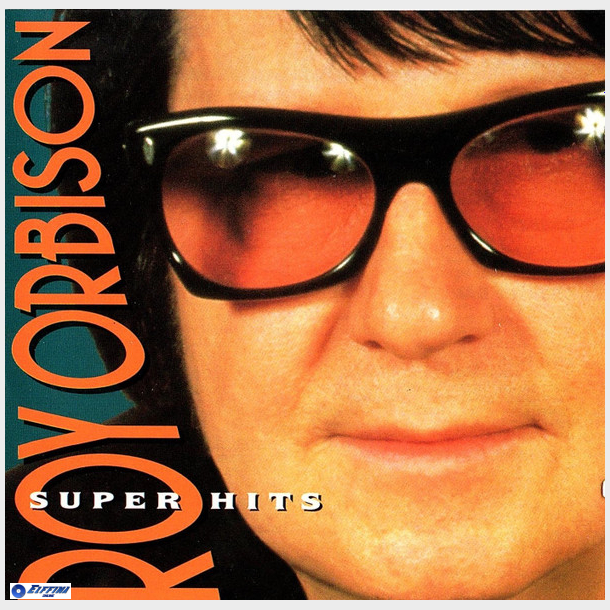 Roy Orbison - Super Hits (1995)