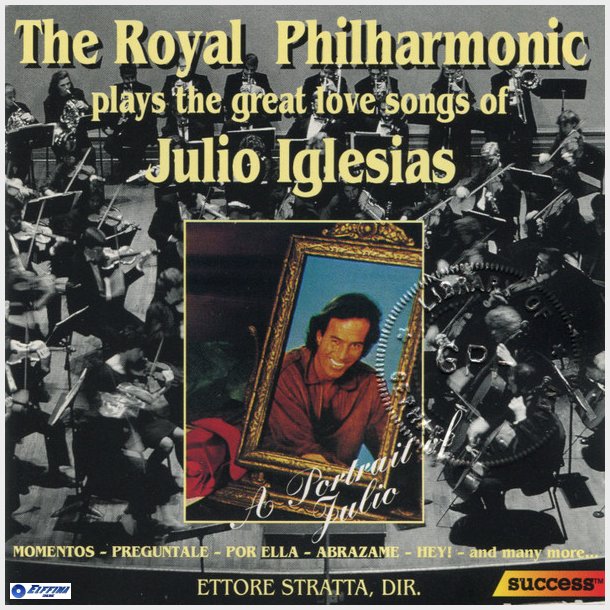 Royal Philharmonic Orchestra  - A Portrait Of Julio Iglesias (1994)