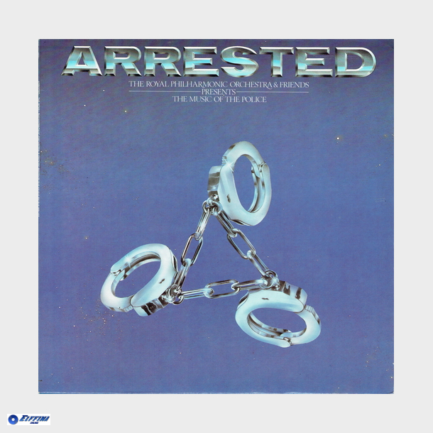 Royal Philharmonic Orchestra &amp; Friends, The - Arrested (The Music Of The Police) (1983)