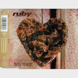 Ruby - Tiny Meat (1995)