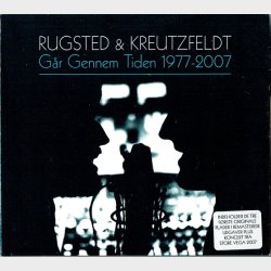 Rugsted &amp; Kreutzfeldt - Gr Gennem Tiden 1977-2007 (2007) (Digi)
