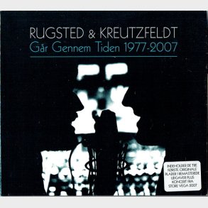 Rugsted & Kreutzfeldt - Gr Gennem Tiden 1977-2007 (2007) (Digi)
