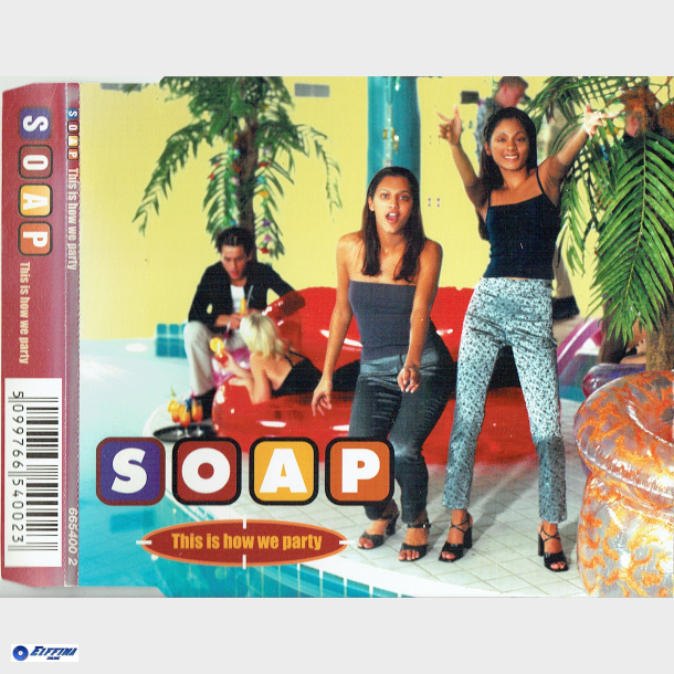 S.O.A.P. - This Is How We Party (1997)