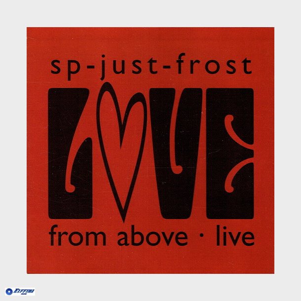 SP-Just-Frost - Love From Above Live (2002)