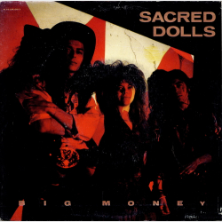 Sacred Dolls - Big Money (1990)