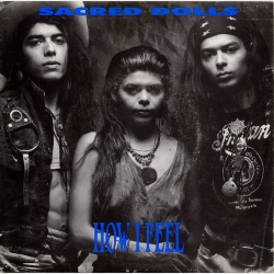 Sacred Dolls - How I Feel (1990)